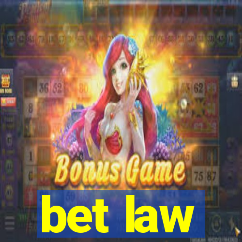 bet law